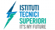 Istituti Tecnici Superiori | It’s my Future